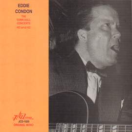 Eddie Condon - The Town Hall Concerts Forty and Forty-One