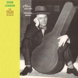 Eddie Condon - The Town Hall Concerts Forty-Two and Forty-Three