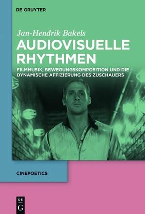 Audiovisuelle Rhythmen: Filmmusik, Bewegungskomposition und die dynamische Affizierung des Zuschauers