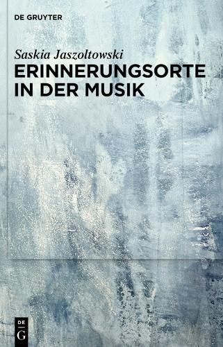 Erinnerungsorte in der Musik