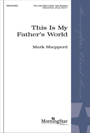 Mark Shepperd: This Is My Father's World