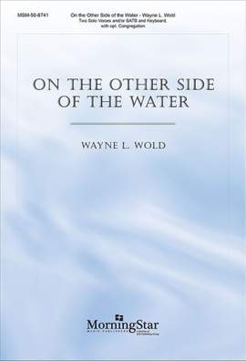 Wayne L. Wold: On the Other Side of the Water