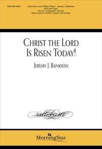 Jeremy J. Bankson: Christ the Lord Is Risen Today