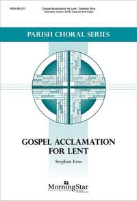 Stephen Eros: Gospel Acclamation for Lent