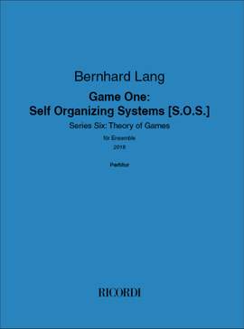 Bernhard Lang: Game One: Self Organizing Systems [S.O.S.]
