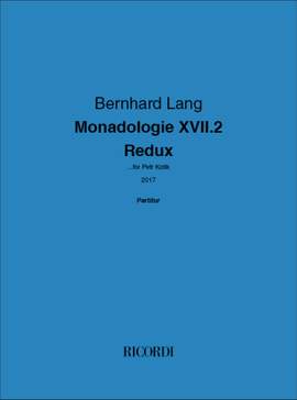 Bernhard Lang: Monadologie XVII.2 - Redux