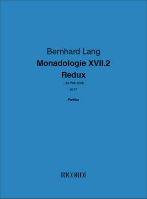 Bernhard Lang: Monadologie XVII.2 - Redux