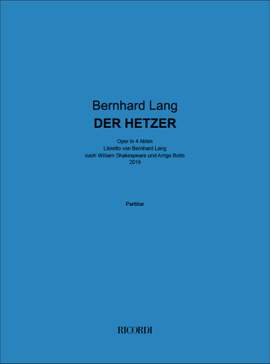 Bernhard Lang: Der Hetzer