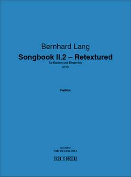 Bernhard Lang: Songbook II.2 - Retextured