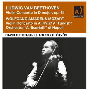 Beethoven: Violin Concerto in D Major, Op. 61 - Mozart: Violin Concerto No. 5 in A Major, K. 219 'Turkish'