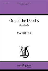 Mark Fax: Out of the Depths: De profundis