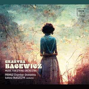 Bacewicz: Music for String Orchestra