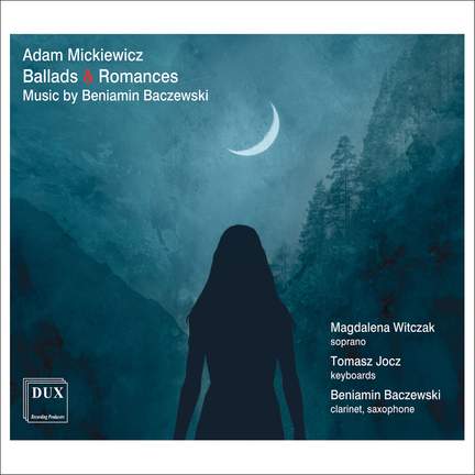 Beniamin Baczewski: Ballads & Romances