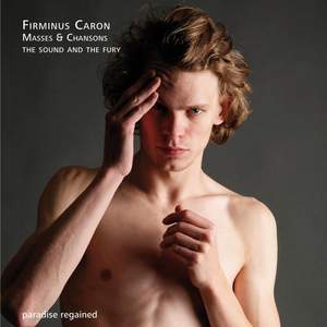 Firminus Caron Masses & Chansons, Vol. 3