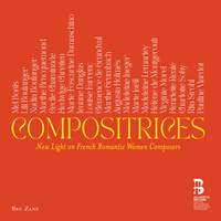 Compositrices: New Light on French Romantic Women Composers