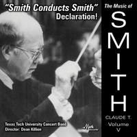 The Music of Claude T. Smith, Vol. 5: Declaration!