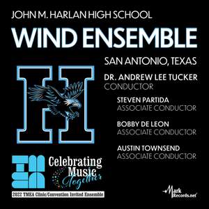 2022 Texas Music Educators Association: John M. Harlan High School Wind Ensemble (Live)