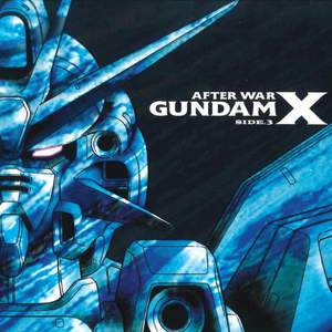 AFTER WAR GUNDAM X Original Motion Picture Soundtrack - Side 3