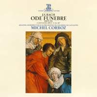 Bach: Ode funèbre, BWV 198 & Cantates, BWV 11 'Oratorio de l'Ascension' & 187