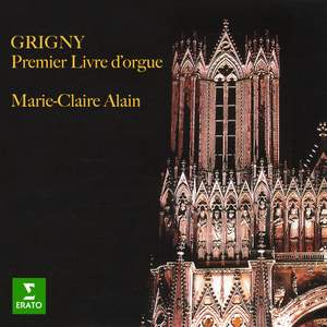 Grigny: Premier livre d'orgue (À l'orgue de la cathédrale Saint-Pierre de Poitiers)