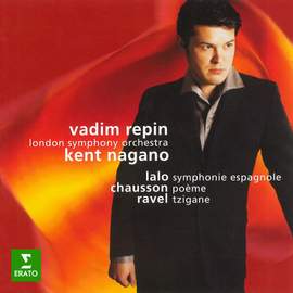 Lalo: Symphonie espagnole, Op. 21 - Ravel: Tzigane, M. 76 - Chausson: Poème, Op. 25