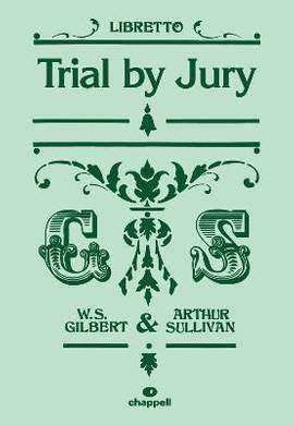 Gilbert, W: Trial by Jury (libretto)