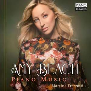 Amy Beach: Piano Music