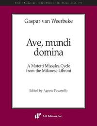 Gaspar van Weerbeke: Ave, mundi domina