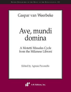 Gaspar van Weerbeke: Ave, mundi domina
