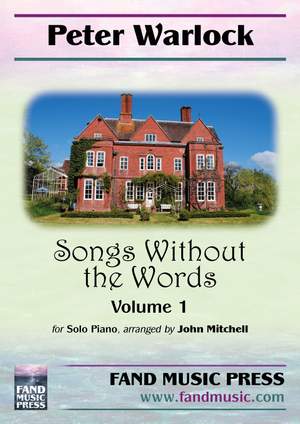 Peter Warlock: Songs Without the Words Volume 1