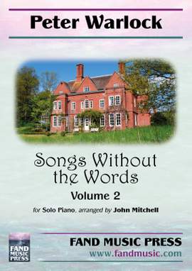 Peter Warlock: Songs Without the Words Volume 2