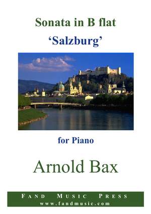Bax: Sonata in B flat ‘Salzburg Sonata’