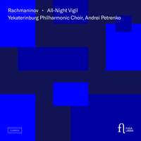 Rachmaninov: All-Night Vigil, Op. 37