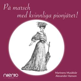 På marsch med kvinnliga pionjärer!