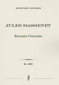 Massenet, Jules: Brumaire Overture