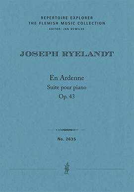 Ryelandt, Joseph : En Ardenne (In den Ardennen), op. 43, Suite for piano
