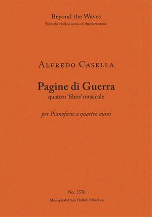 Casella, Alfredo: Pagine di Guerra, quattro 'films' musicali per pianoforte a quattro mani