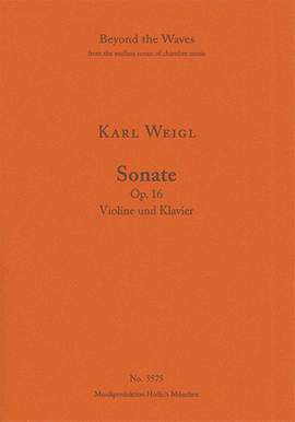 Weigl, Karl: Sonata for violin and piano Op. 16