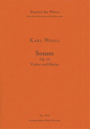 Weigl, Karl: Sonata for violin and piano Op. 16