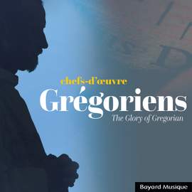 Chefs-d'œuvre Grégoriens - The Glory of Gregorian