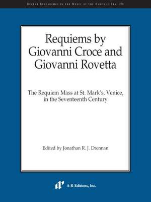 Requiems by Giovanni Croce and Giovanni Rovetta