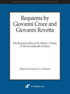 Requiems by Giovanni Croce and Giovanni Rovetta