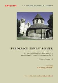 Fisher, F E: Six trio sonatas Vol. 1 op. 1 Vol. 1