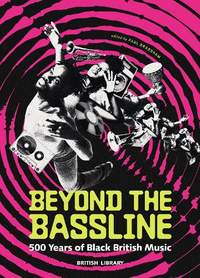 Beyond the Bassline: 500 Years of Black British Music