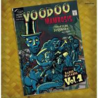 Voodoo Mambosis & Other Tropical Diseases Vol 1