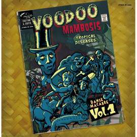 Voodoo Mambosis & Other Tropical Diseases Vol 1