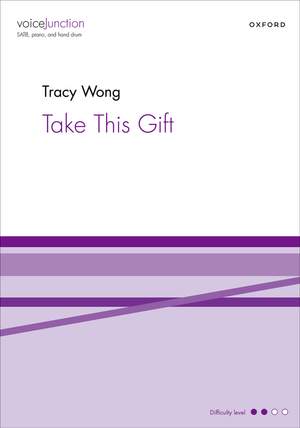 Wong, Tracy: Take This Gift