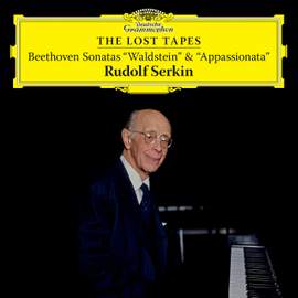 Rudolf Serkin - The Lost Tapes
