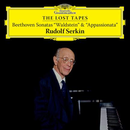 Rudolf Serkin - The Lost Tapes