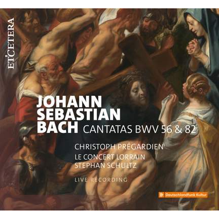 J.S. Bach: Cantatas BWV 56 & 82